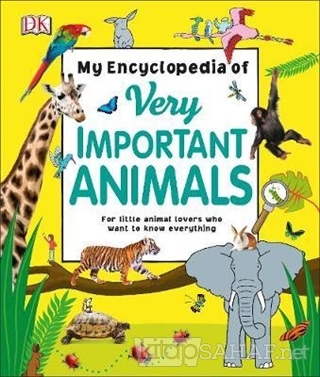 DK - My Encylopedia of Very Important Animal (Ciltli) - Kolektif | Yen
