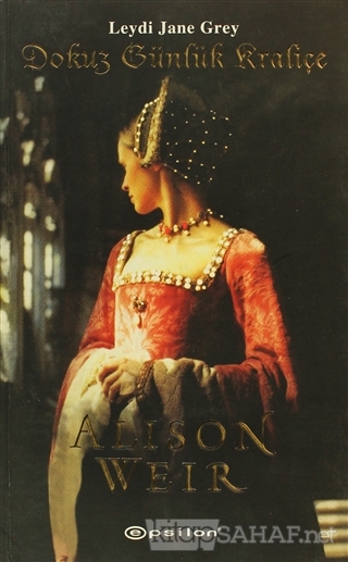 Dokuz Günlük Kraliçe - Alison Weir- | Yeni ve İkinci El Ucuz Kitabın A