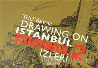 Drawıng On Istanbul - İstanbul İzleri 2 - Trici Venola- | Yeni ve İkin