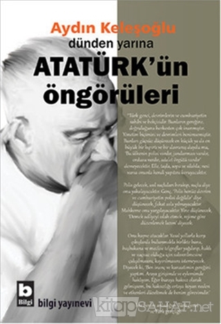 Dünden Yarına Atatürk'ün Öngörüleri - Aydın Keleşoğlu | Yeni ve İkinci