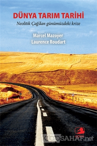 Dünya Tarım Tarihi - Marcel Mazoyer | Yeni ve İkinci El Ucuz Kitabın A