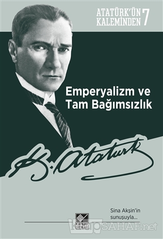 Emperyalizm ve Tam Bağımsızlık - Mustafa Kemal Atatürk | Yeni ve İkinc