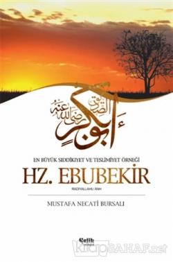 En Büyük Sıddıkıyet ve Teslimiyet Örneği Hz. Ebubekir - Mustafa Necati