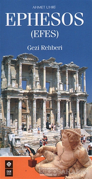 Ephesos (Efes) Gezi Rehberi - Ahmet Uhri | Yeni ve İkinci El Ucuz Kita