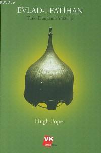 Evlad-ı Fatihan - Hugh Pope- | Yeni ve İkinci El Ucuz Kitabın Adresi