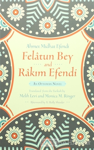 Felatun Bey and Rakım Efendi - Ahmet Mithat Efendi- | Yeni ve İkinci E