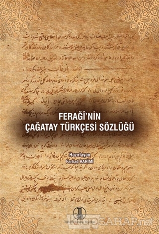 Feraği'nin Çağatay Türkçesi Sözlüğü - Farhad Rahimi | Yeni ve İkinci E