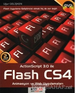 Action Script 3.0 ile Flash CS4 - Animasyon ve Web Uygulamaları CD'Lİ 