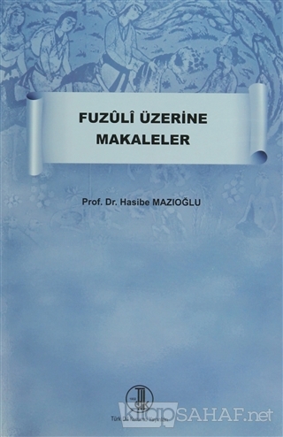 Fuzuli Üzerine Makaleler - Hasibe Mazıoğlu- | Yeni ve İkinci El Ucuz K