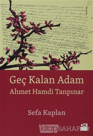 Geç Kalan Adam - Ahmet Hamdi Tanpınar - Sefa Kaplan | Yeni ve İkinci E