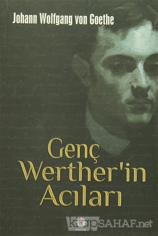 Genç Werther'in Acıları - Johann Wolfgang Von Goethe- | Yeni ve İkinci