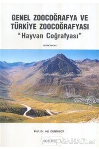 Genel Zoocoğrafya ve Türkiye Zoocoğrafyası - Ali Demirsoy- | Yeni ve İ