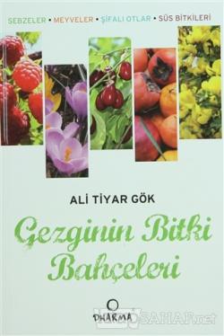 Gezginin Bitki Bahçeleri - Ali Tiyar Gök | Yeni ve İkinci El Ucuz Kita