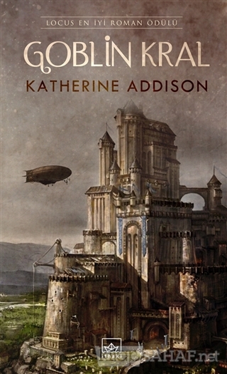 Goblin Kral - Katherine Addison- | Yeni ve İkinci El Ucuz Kitabın Adre