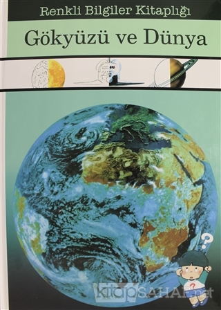 Gökyüzü ve Dünya - Renkli Bilgiler Kitaplığı (Ciltli) - Kolektif | Yen