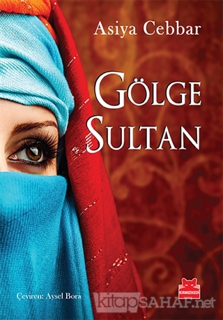 Gölge Sultan - Asiya Cabbar- | Yeni ve İkinci El Ucuz Kitabın Adresi