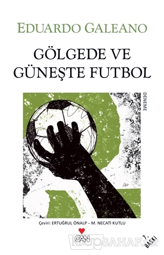 Gölgede ve Güneşte Futbol - Eduardo Galeano- | Yeni ve İkinci El Ucuz 