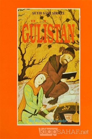 Gülistan - Şeyh Sadii Şirazi- | Yeni ve İkinci El Ucuz Kitabın Adresi