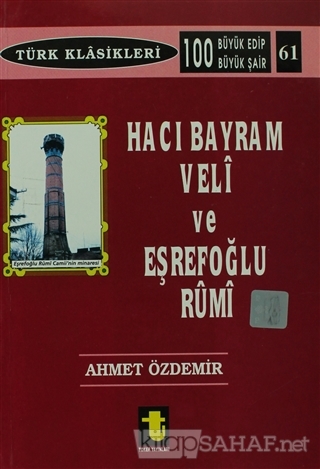 Hacı Bayram Veli ve Eşrefoğlu Rumi - Ahmet Özdemir- | Yeni ve İkinci E