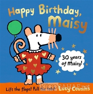Happy Birthday, Maisy: 30th Anniversary Edition (Ciltli) - Lucy Cousin