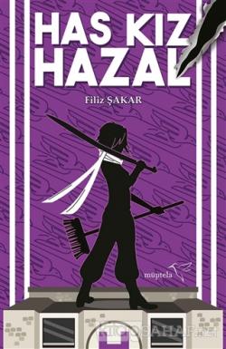 Has Kız Hazal (Ciltli) - Filiz Şakar | Yeni ve İkinci El Ucuz Kitabın 