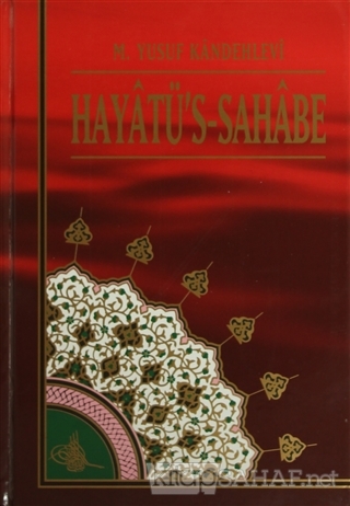 Hayatü's-Sahabe (4 Cilt Takım) 1. Hamur (Ciltli) - Muhammed Yusuf Kand