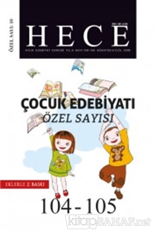 Hece Aylık Edebiyat Dergisi Çocuk Edebiyatı Özel Sayısı: 10 - 104/105 