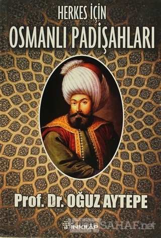 Herkes İçin Osmanlı Padişahları - Oğuz Aytepe | Yeni ve İkinci El Ucuz
