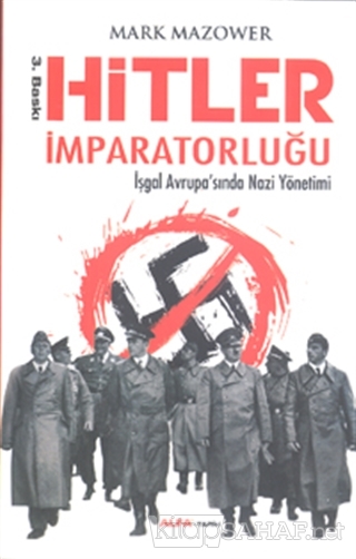 Hitler İmparatorluğu - Mark Mazower- | Yeni ve İkinci El Ucuz Kitabın 