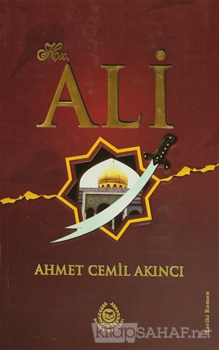 Hz. Ali - Ahmet Cemil Akıncı- | Yeni ve İkinci El Ucuz Kitabın Adresi