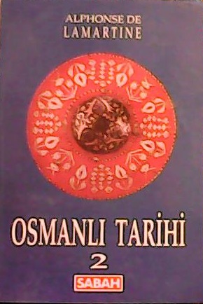 Osmanlı Tarihi 2 - Alphonse de Lamartine | Yeni ve İkinci El Ucuz Kita