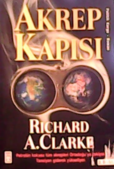 AKREP KAPISI - Richard A. Clarke | Yeni ve İkinci El Ucuz Kitabın Adre