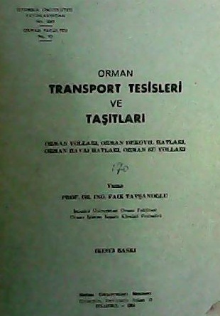 ORMAN TRANSPORT TESİSLERİ VE TAŞITLARI - FAİK TAVŞANOĞLU- | Yeni ve İk