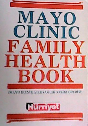 MAYO CLINIC FAMILY HEALTH BOOK - 1.CİLT - - | Yeni ve İkinci El Ucuz K