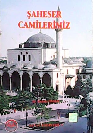 ŞAHESER CAMİLERİMİZ - Mehmet Önder- | Yeni ve İkinci El Ucuz Kitabın A