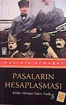 PAŞALARIN HESAPLAŞMASI - Mustafa Armağan- | Yeni ve İkinci El Ucuz Kit