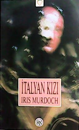 İTALYAN KIZI - IRIS MURDOCH- | Yeni ve İkinci El Ucuz Kitabın Adresi