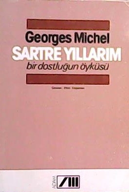 SARTRE YILLARIM - GEORGES MICHEL- | Yeni ve İkinci El Ucuz Kitabın Adr