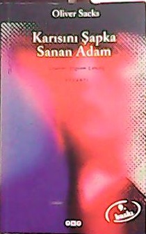 KARISINI ŞAPKA SANAN ADAM - Oliver Sacks- | Yeni ve İkinci El Ucuz Kit