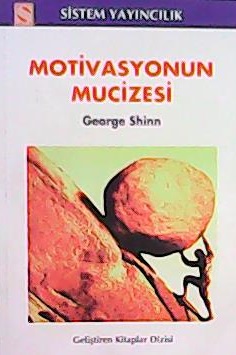 MOTİVASYON MUCİZESİ - George Shınn- | Yeni ve İkinci El Ucuz Kitabın A