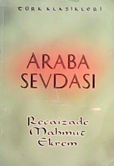 ARABA SEVDASI - Recaizade Mahmut Ekrem- | Yeni ve İkinci El Ucuz Kitab