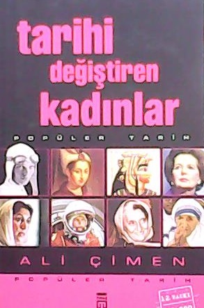 Tarihi Değiştiren Kadınlar - Ali Çimen- | Yeni ve İkinci El Ucuz Kitab