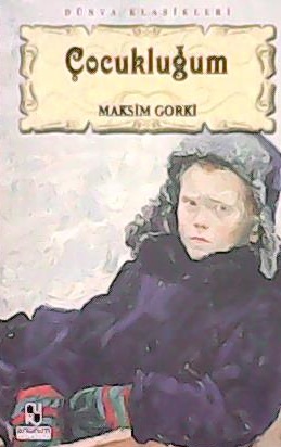 ÇOCUKLUĞUM - Maksim Gorki- | Yeni ve İkinci El Ucuz Kitabın Adresi