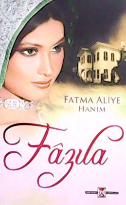 FAZILA - Fatma Aliye Hanım- | Yeni ve İkinci El Ucuz Kitabın Adresi