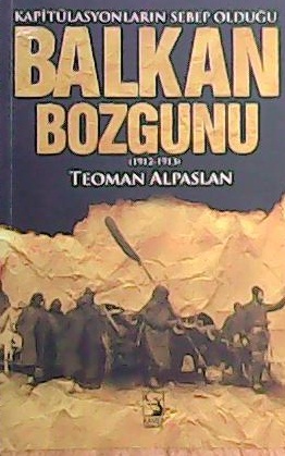 BALKAN BOZGUNU - Teoman Alpaslan- | Yeni ve İkinci El Ucuz Kitabın Adr