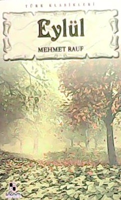EYLÜL - Mehmet Rauf | Yeni ve İkinci El Ucuz Kitabın Adresi