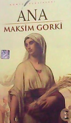 ANA - Maksim Gorki- | Yeni ve İkinci El Ucuz Kitabın Adresi