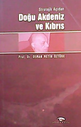 DOĞU AKDENİZ VE KIBRIS - Osman Metin Öztürk- | Yeni ve İkinci El Ucuz 