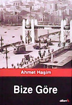 BİZE GÖRE - Ahmet Haşim- | Yeni ve İkinci El Ucuz Kitabın Adresi