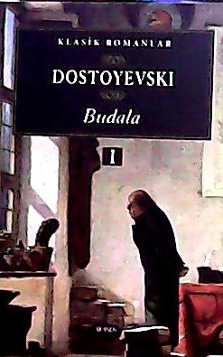 BUDALA (CİLT 1) - DOSTOYEVSKİ- | Yeni ve İkinci El Ucuz Kitabın Adresi